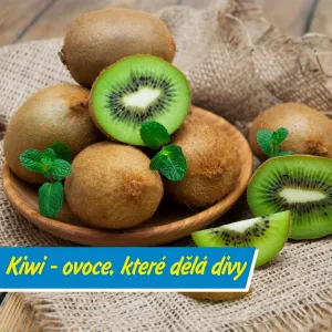Proč jíst kiwi? Tělo vám za to poděkuje