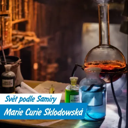 Marie Curie-Skłodowská: žena, která změnila vědu a zaplatila za to vlastním životem