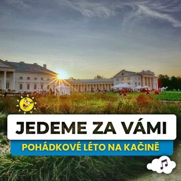 PROŽIJTE POHÁDKOVÉ LÉTO NA KAČINĚ