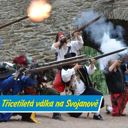 Třicetiletá válka ožívá na Svojanově – zažijte historii, která vás nenechá chladným