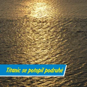 Ocelový kolos znovu zmizel v oceánu