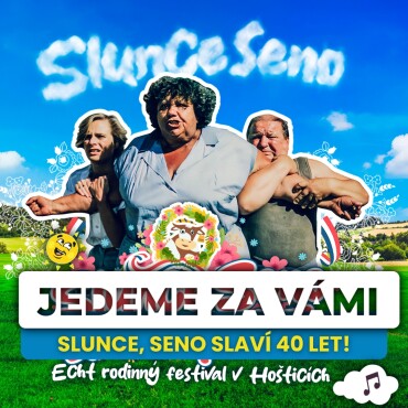 SLUNCE, SENO 40 – ECHT RODINNÝ FESTIVAL V HOŠTICÍCH