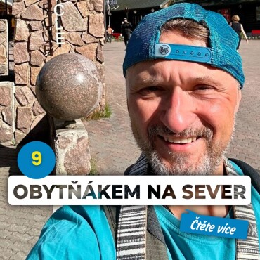 OBYTŇÁKEM NA SEVER IX.