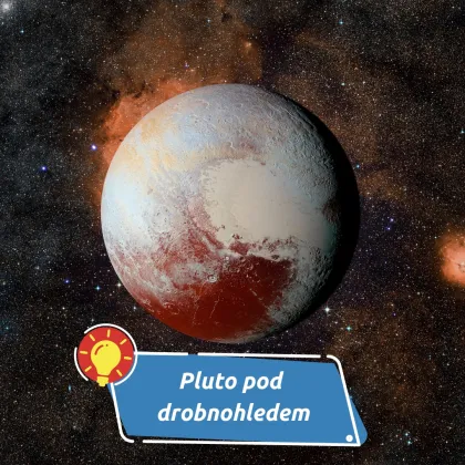 Od deváté planety k trpaslíkovi