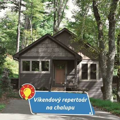Víkendový repertoár na chalupu