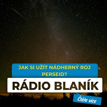 JAK SI UŽÍT NÁDHERNÝ ROJ PERSEID?