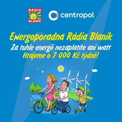 Ušetřete a vyhrajte s Energo poradnou Centropol na Rádiu Blaník - Hrajeme o 7 000 týdně!