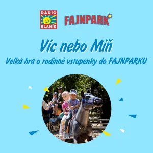 VÍC NEBO MÍŇ NA RÁDIU BLANÍK!