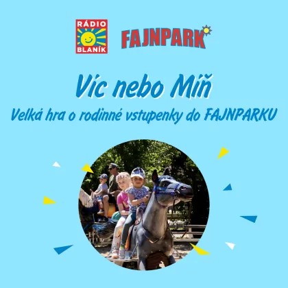 VÍC NEBO MÍŇ NA RÁDIU BLANÍK!