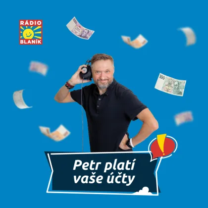 PETR PLATÍ VAŠE ÚČTY
