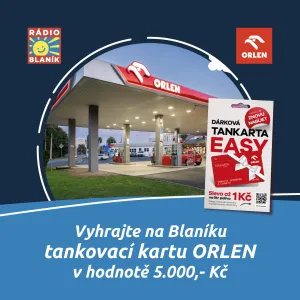 VYHRAJTE NA BLANÍKU TANKOVACÍ KARTU ORLEN!