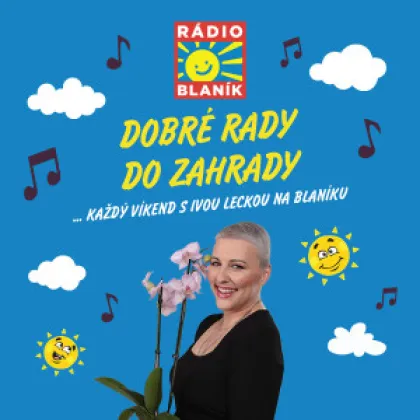 DOBRÉ RADY DO ZAHRADY NA RÁDIU BLANÍK