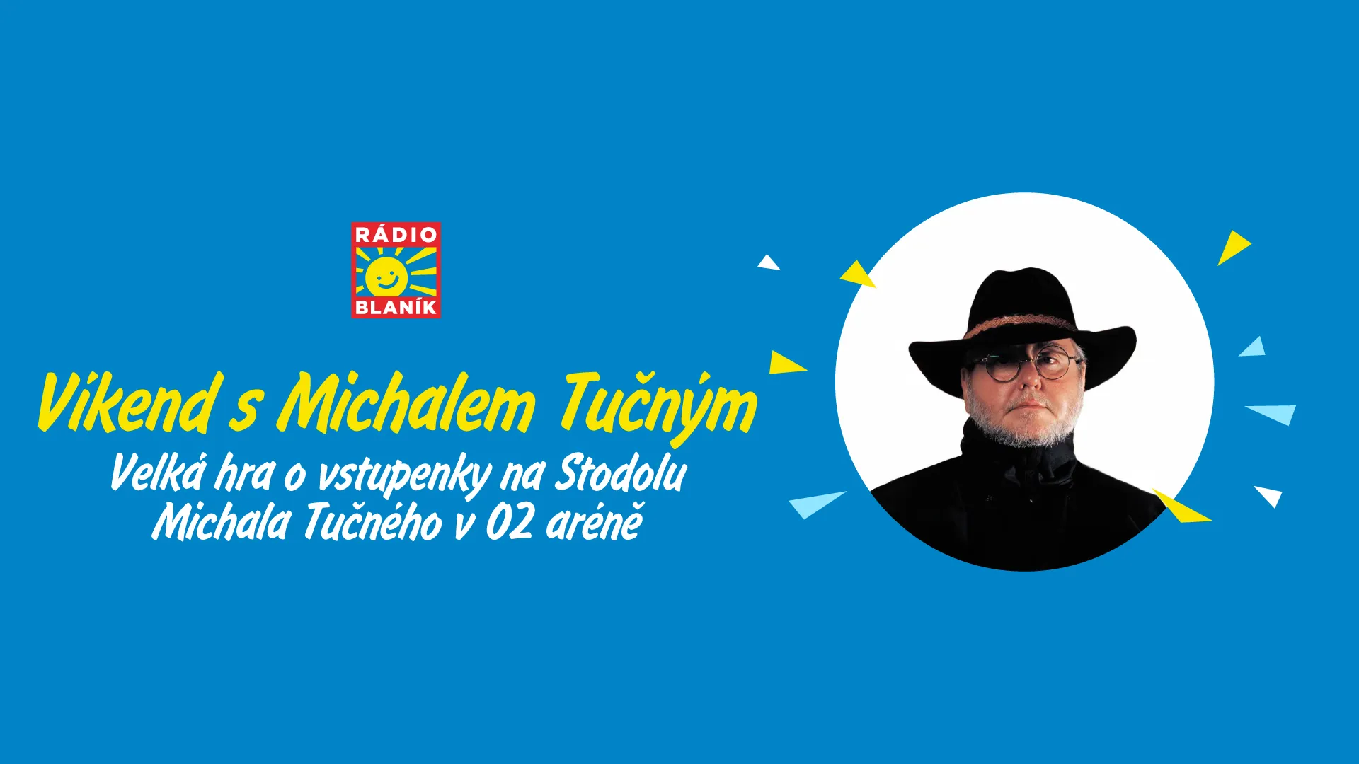 VÍKEND S MICHALEM TUČNÝM NA RÁDIU BLANÍK!