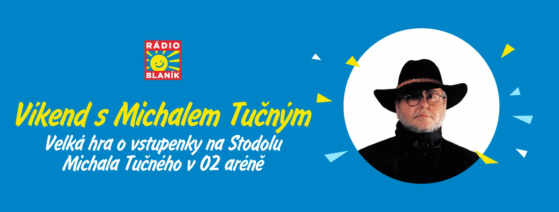VÍKEND S MICHALEM TUČNÝM NA RÁDIU BLANÍK!
