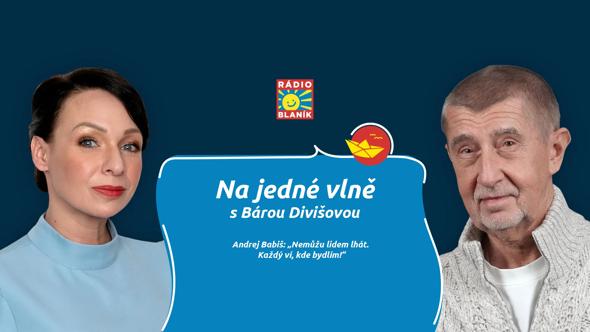 Andrej Babiš u Báry Divišové: „Nemůžu lidem lhát. Každý ví, kde bydlím!“