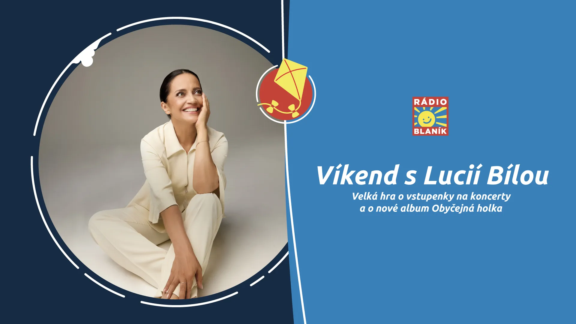 VÍKEND S LUCIÍ BÍLOU NA RÁDIU BLANÍK!