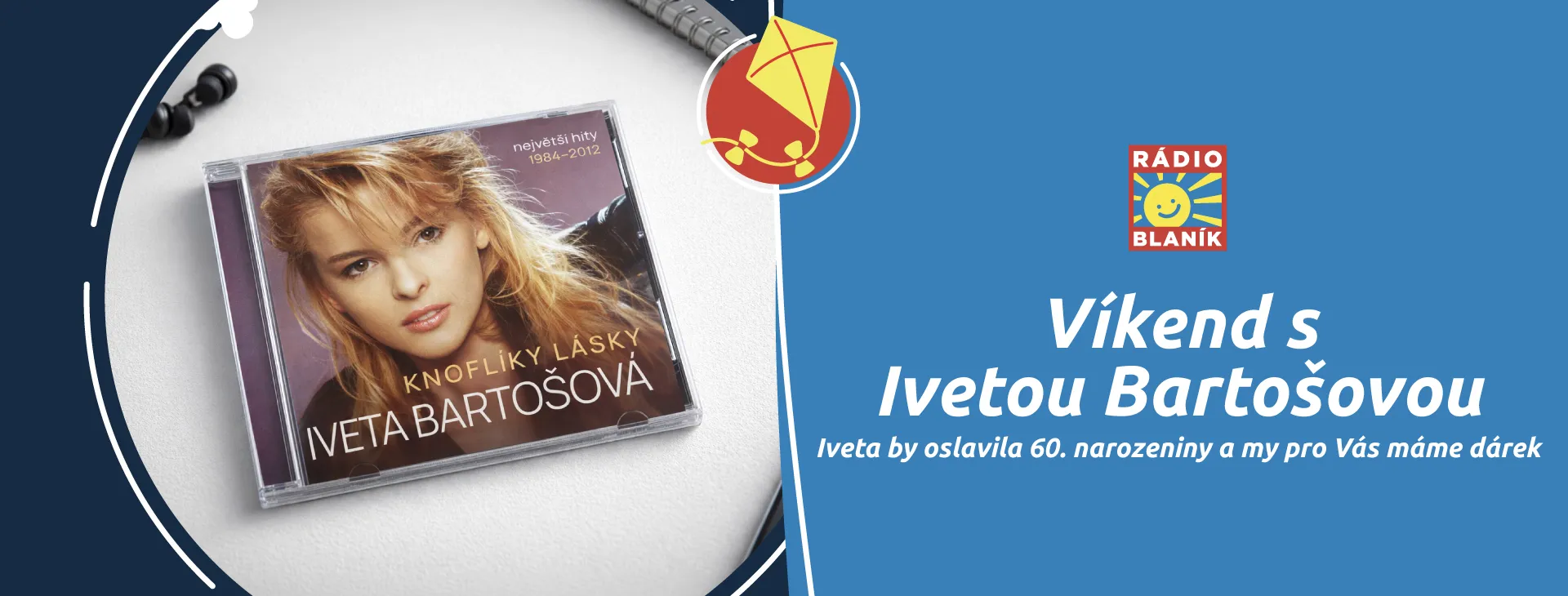 VÍKEND S IVETOU BARTOŠOVOU NA RÁDIU BLANÍK