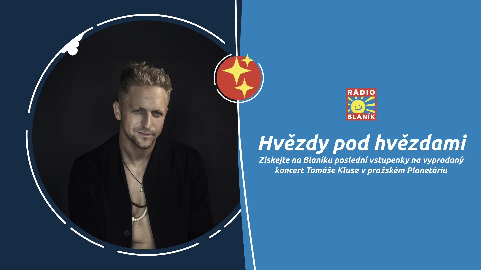 Získejte na Blaníku poslední vstupenky na vyprodaný koncert Tomáše Kluse v pražském Planetáriu
