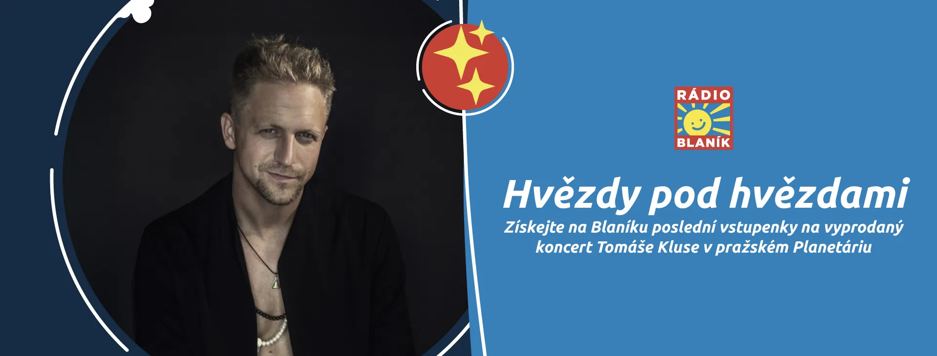Získejte na Blaníku poslední vstupenky na vyprodaný koncert Tomáše Kluse v pražském Planetáriu
