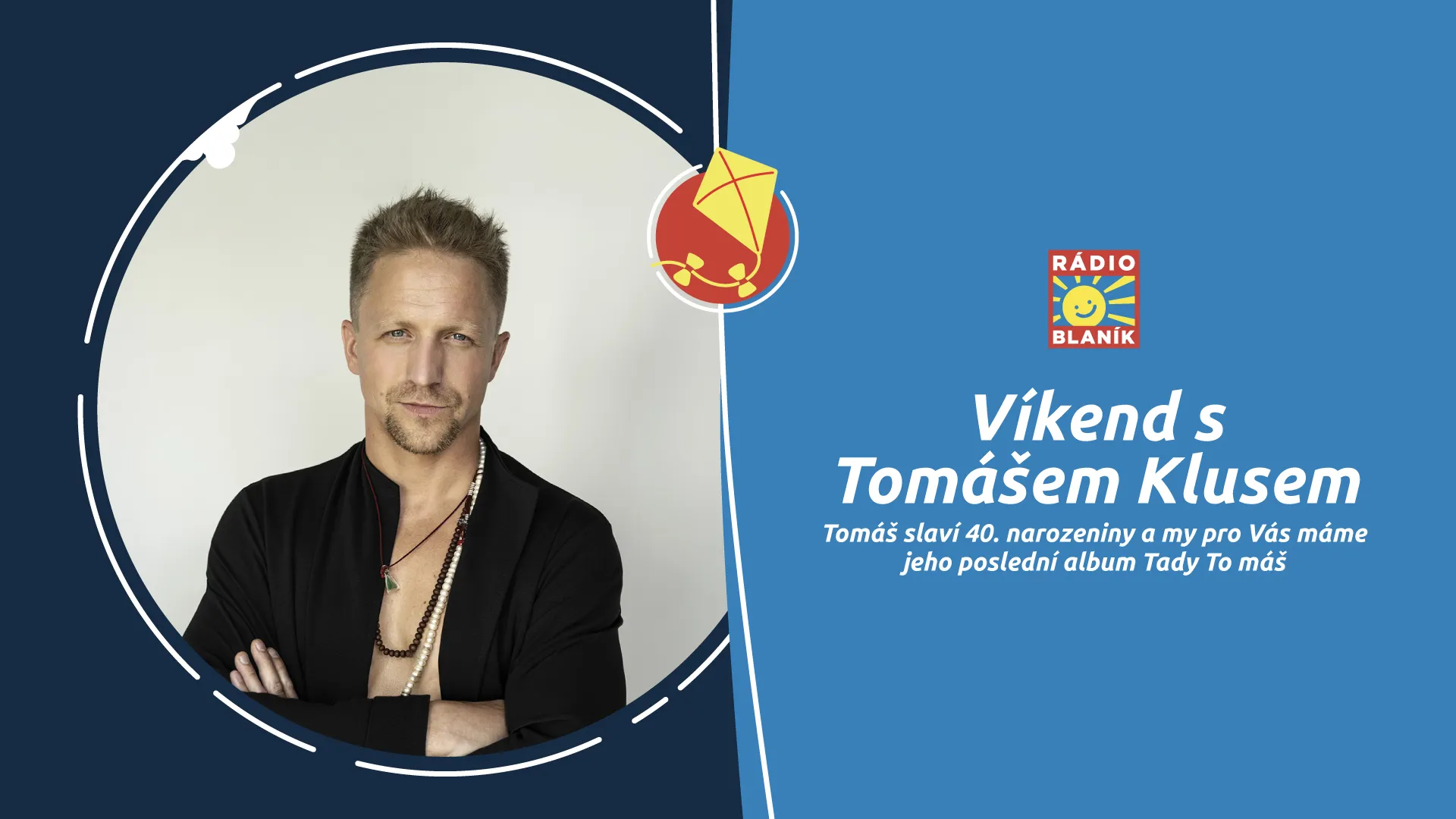 VÍKEND S TOMÁŠEM KLUSEM NA RÁDIU BLANÍK