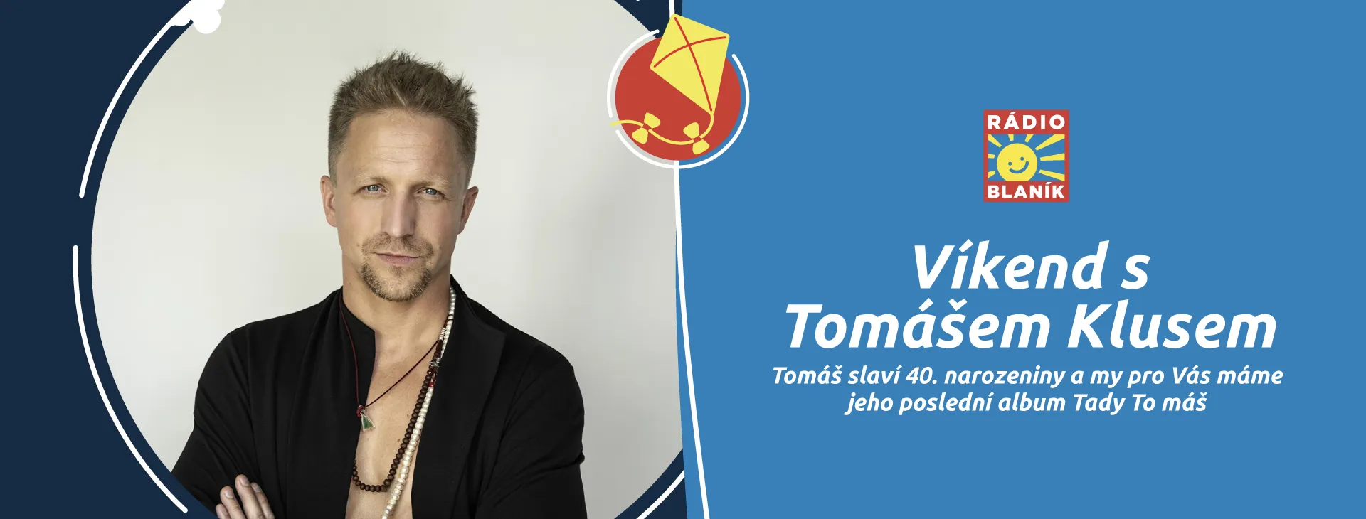 VÍKEND S TOMÁŠEM KLUSEM NA RÁDIU BLANÍK
