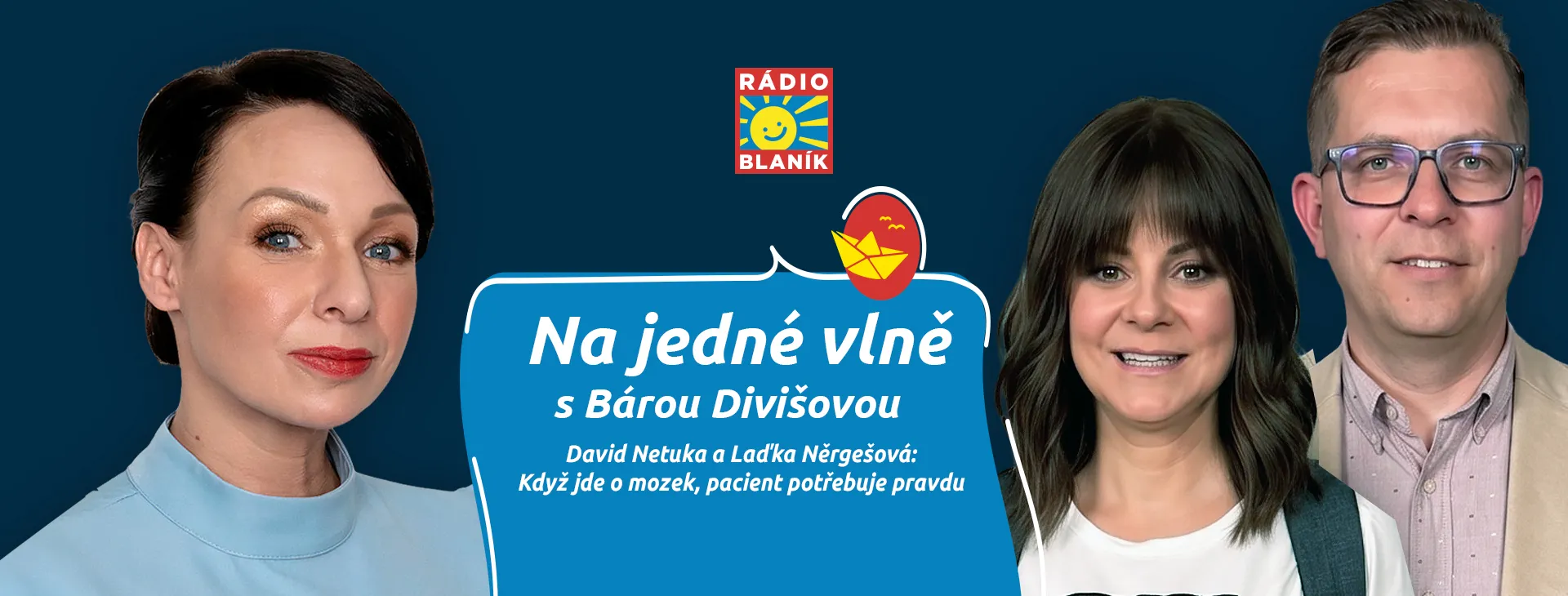 David Netuka a Laďka Něrgešová: Když jde o mozek, pacient potřebuje pravdu