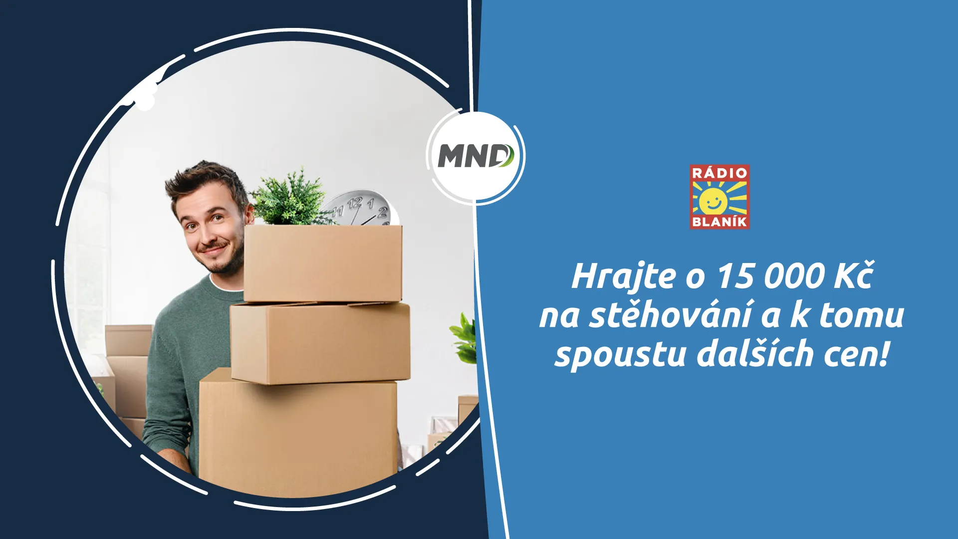 VYHRAJTE 15 TISÍC NA STĚHOVÁNÍ A K TOMU SPOUSTU DALŠÍCH CEN!