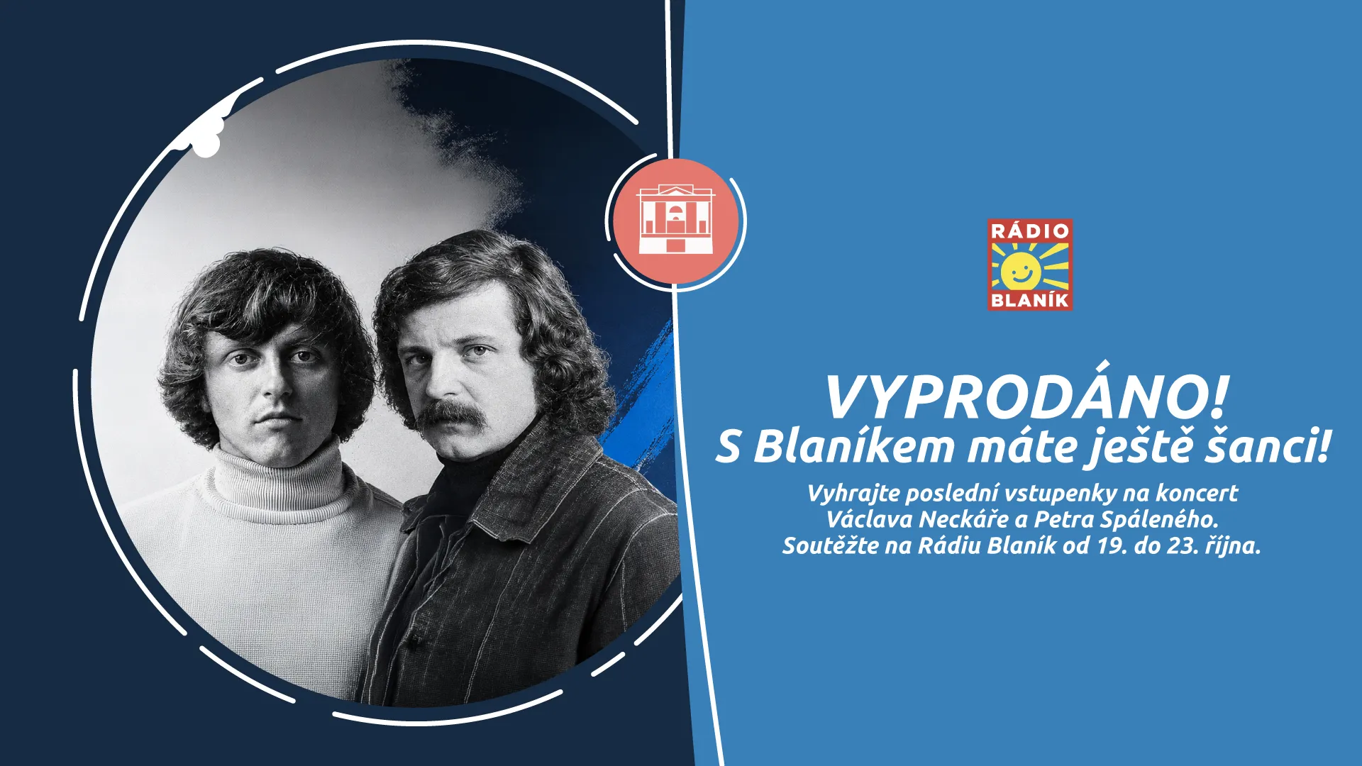 Získejte na Blaníku poslední vstupenky na vyprodaný koncert Václava Neckáře a Petra Spáleného